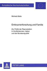 Embryonenforschung und Familie