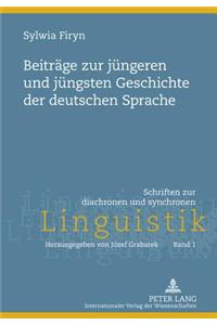 Beitraege Zur Juengeren Und Juengsten Geschichte Der Deutschen Sprache