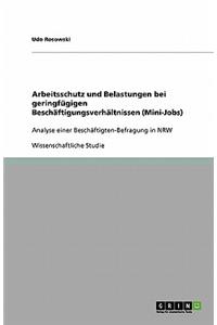 Arbeitsschutz und Belastungen bei geringfügigen Beschäftigungsverhältnissen (Mini-Jobs)