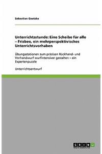 Eine Scheibe für alle. Frisbee, ein mehrperspektivisches Unterrichtsvorhaben