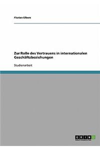 Zur Rolle des Vertrauens in internationalen Geschäftsbeziehungen