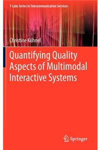 Quantifying Quality Aspects of Multimodal Interactive Systems