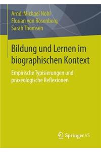 Bildung Und Lernen Im Biographischen Kontext