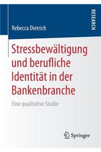 Stressbewältigung Und Berufliche Identität in Der Bankenbranche