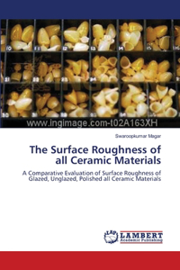 Surface Roughness of all Ceramic Materials