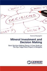 Mineral Investment and Decision Making