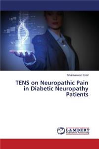 Tens on Neuropathic Pain in Diabetic Neuropathy Patients