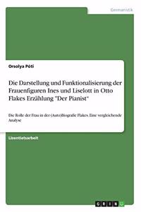Darstellung und Funktionalisierung der Frauenfiguren Ines und Liselott in Otto Flakes Erzählung 