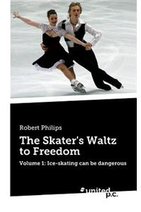The Skater's Waltz to Freedom