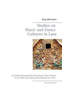 Studies on Music and Dance Cultures in Laos