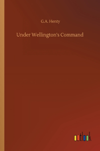 Under Wellington's Command