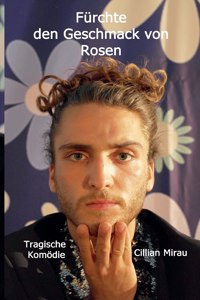 Fürchte den Geschmack von Rosen