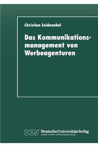 Das Kommunikationsmanagement von Werbeagenturen