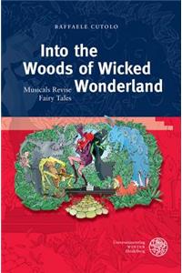 Into the Woods of Wicked Wonderland