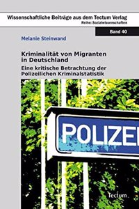 Kriminalitat Von Migranten in Deutschland