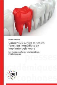 Consensus Sur Les Mises En Fonction Immédiate En Implantologie Orale