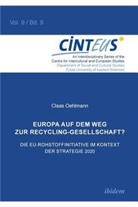 Europa auf dem Weg zur Recycling-Gesellschaft?. Die EU-Rohstoffinitiative im Kontext der Strategie Europa2020