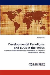 Developmental Paradigms and Ldcs in the 1980s