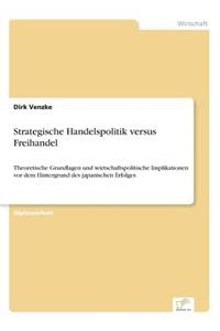 Strategische Handelspolitik versus Freihandel