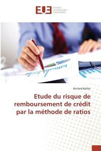 Etude Du Risque de Remboursement de Crédit Par La Méthode de Ratios