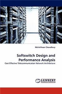 Softswitch Design and Performance Analysis