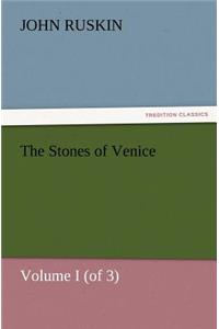 Stones of Venice, Volume I (of 3)