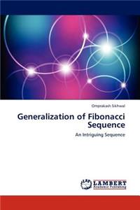 Generalization of Fibonacci Sequence