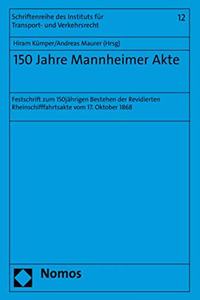 150 Jahre Mannheimer Akte