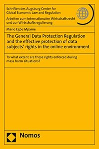 General Data Protection Regulation and the Effective Protection of Data Subjects' Rights in the Online Environment