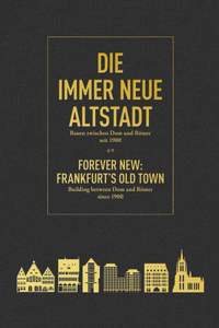 Forever New: Frankfurt's Old Town