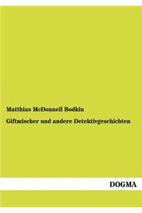 Giftmischer Und Andere Detektivgeschichten