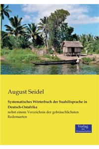 Systematisches Wörterbuch der Suahilisprache in Deutsch-Ostafrika
