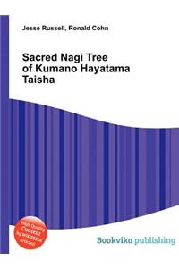 Sacred Nagi Tree of Kumano Hayatama Taisha