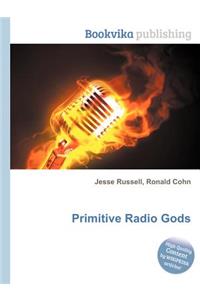 Primitive Radio Gods