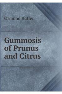 Gummosis of Prunus and Citrus