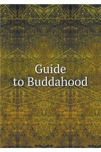 Guide to Buddahood
