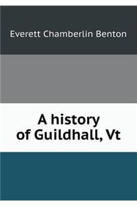 A History of Guildhall, VT