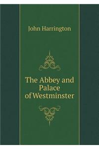 The Abbey and Palace of Westminster