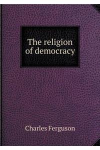 The Religion of Democracy