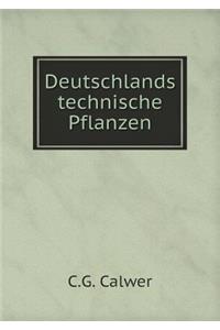 Deutschlands Technische Pflanzen