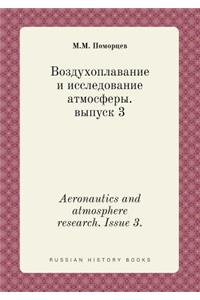 Aeronautics and Atmosphere Research. Issue 3.