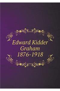 Edward Kidder Graham 1876-1918