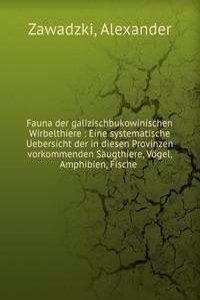 Fauna der galizischbukowinischen Wirbelthiere