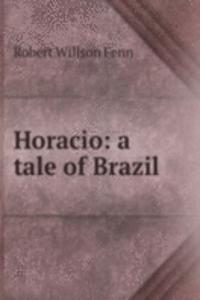 Horacio: a tale of Brazil