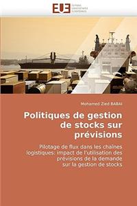 Politiques de Gestion de Stocks Sur Pr�visions