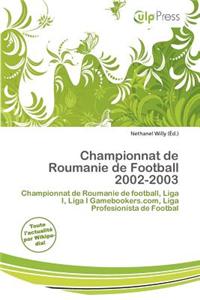 Championnat de Roumanie de Football 2002-2003