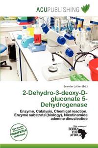 2-Dehydro-3-Deoxy-D-Gluconate 5-Dehydrogenase