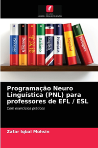 Programação Neuro Linguística (PNL) para professores de EFL / ESL