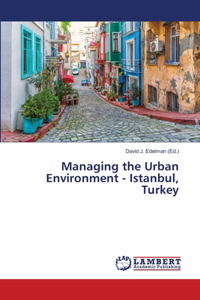 Managing the Urban Environment - Istanbul, Turkey