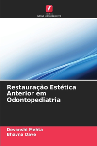 Restauração Estética Anterior em Odontopediatria